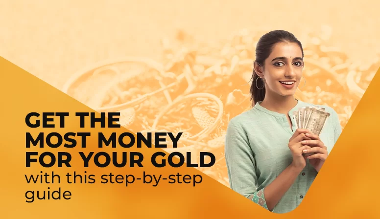 Get The Most Money for Your Gold with This Step-By-Step Guide